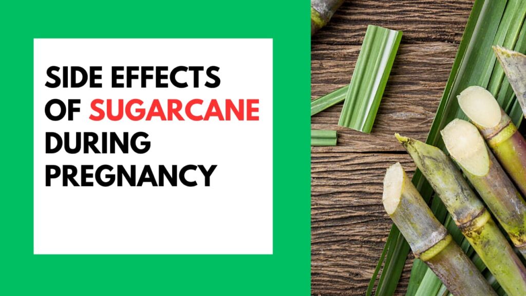Side Effects of Sugarcane During Pregnancy