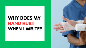 Why Does My Hand Hurt When I Write
