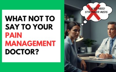 What Not to Say to Your Pain Management Doctor?