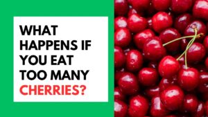 What Happens If You Eat Too Many Cherries Featured Image