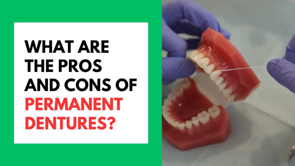 What Are the Pros and Cons of Permanent Dentures? What Are the Pros and Cons of Permanent Dentures