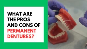What Are the Pros and Cons of Permanent Dentures
